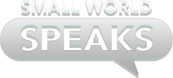 Small World Speaks